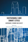 Sustainable and Smart Cities: Governance, Economy and Society