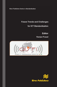 Title: Future Trends and Challenges for ICT Standardization, Author: Ramjee Prasad