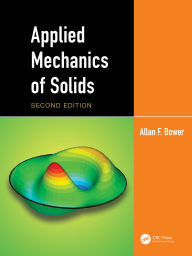 Title: Applied Mechanics of Solids, Author: Allan F. Bower