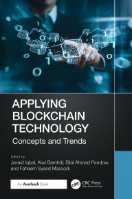 Title: Applying Blockchain Technology: Concepts and Trends, Author: Javaid Iqbal