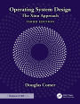 Operating System Design: The Xinu Approach