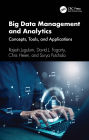 Big Data Management and Analytics: Concepts, Tools, and Applications