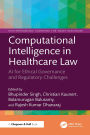 Computational Intelligence in Healthcare Law: AI for Ethical Governance and Regulatory Challenges