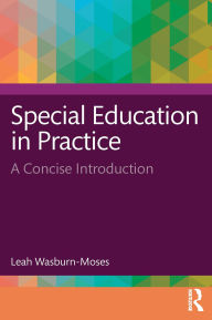 Title: Special Education in Practice: A Concise Introduction, Author: Leah Wasburn-Moses