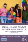 Sexually and Gender Diverse Adolescents: Critical Perspectives on Risk and Resilience