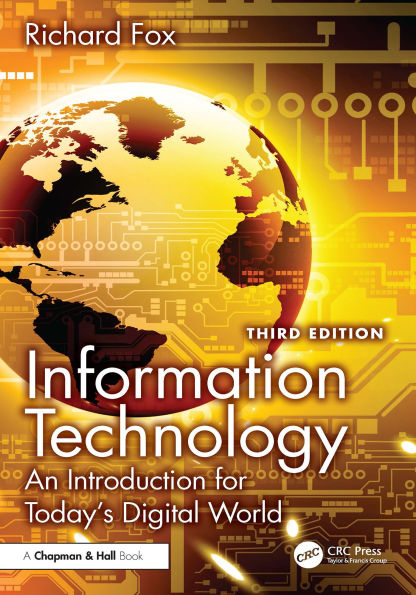 Information Technology: An Introduction for Today's Digital World