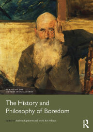 Title: The History and Philosophy of Boredom, Author: Andreas Elpidorou