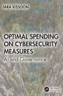 Optimal Spending on Cybersecurity Measures: AI and Governance