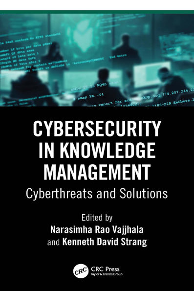 Cybersecurity in Knowledge Management: Cyberthreats and Solutions