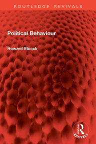 Title: Political Behaviour, Author: Howard Elcock