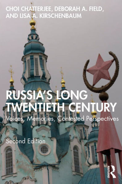 Russia's Long Twentieth Century: Voices, Memories, Contested Perspectives