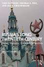 Russia's Long Twentieth Century: Voices, Memories, Contested Perspectives