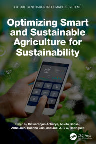 Title: Optimizing Smart and Sustainable Agriculture for Sustainability, Author: Biswaranjan Acharya