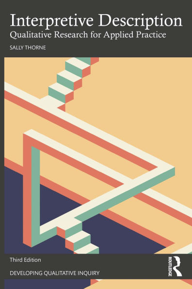 Interpretive Description: Qualitative Research for Applied Practice
