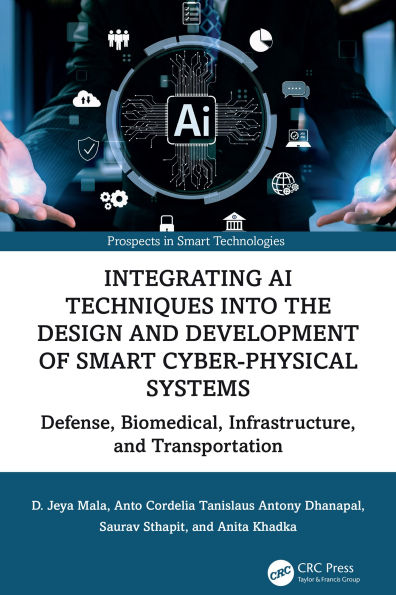 Integrating AI Techniques into the Design and Development of Smart Cyber-Physical Systems: Defense, Biomedical, Infrastructure, and Transportation