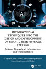 Integrating AI Techniques into the Design and Development of Smart Cyber-Physical Systems: Defense, Biomedical, Infrastructure, and Transportation