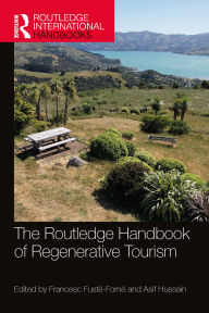 Title: The Routledge Handbook of Regenerative Tourism, Author: Francesc Fusté-Forné