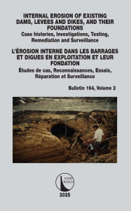 Title: INTERNAL EROSION OF EXISTING DAMS, LEVEES AND DIKES, AND THEIR FOUNDATIONS / L'ÉROSION INTERNE DANS LES BARRAGES ET DIGUES EN EXPLOITATION ET LEUR FONDATION: Case histories, Investigations, Testing, Remediation and Surveillance / Études de cas, Reconnaiss, Author: CIGB ICOLD