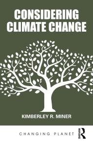 Title: Considering Climate Change, Author: Kimberley R. Miner