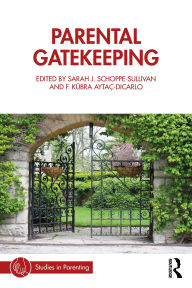 Title: Parental Gatekeeping, Author: Sarah J. Schoppe-Sullivan