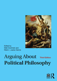 Title: Arguing About Political Philosophy, Author: Matt Zwolinski