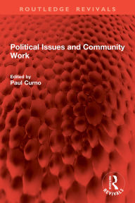 Title: Political Issues and Community Work, Author: Paul Curno