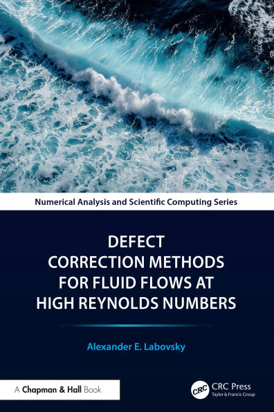 Defect Correction Methods for Fluid Flows at High Reynolds Numbers