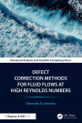 Defect Correction Methods for Fluid Flows at High Reynolds Numbers