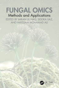 Title: Fungal Omics: Methods and Applications, Author: Imran Ul Haq