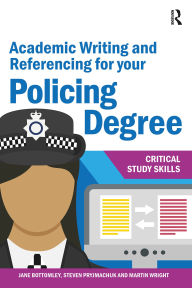 Title: Academic Writing and Referencing for your Policing Degree, Author: Jane Bottomley
