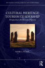 Cultural Heritage Tourism Leadership: Perspectives on Human Dignity