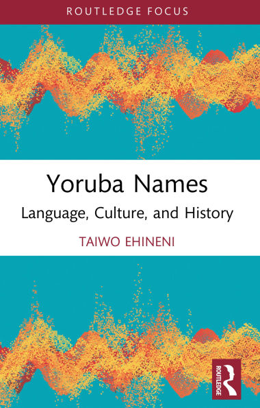 Yoruba Names: Language, Culture, and History