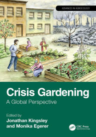 Title: Crisis Gardening: A Global Perspective, Author: Jonathan Kingsley