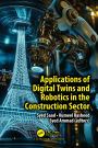 Applications of Digital Twins and Robotics in the Construction Sector
