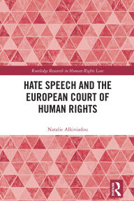 Title: Hate Speech and the European Court of Human Rights, Author: Natalie Alkiviadou