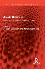 Title: Jackie Robinson: Race, Sports and the American Dream, Author: Joseph Dorinson
