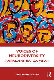 Title: Voices of Neurodiversity: An Inclusive Encyclopaedia, Author: Chris Papadopoulos