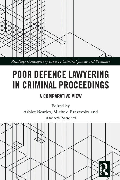 Poor Defence Lawyering in Criminal Proceedings: A Comparative View