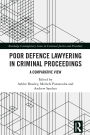 Poor Defence Lawyering in Criminal Proceedings: A Comparative View