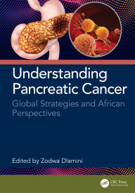 Title: Understanding Pancreatic Cancer: Global Strategies and African Perspectives, Author: Zodwa Dlamini