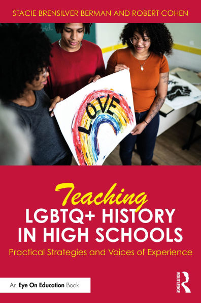 Teaching LGBTQ+ History in High Schools: Practical Strategies and Voices of Experience