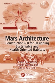 Title: Mars Architecture: Construction 6.0 for Designing Sustainable and Health-Oriented Habitats, Author: Amjad Almusaed