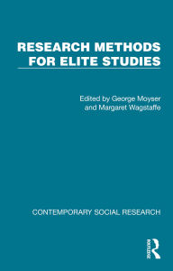 Title: Research Methods for Elite Studies, Author: George Moyser