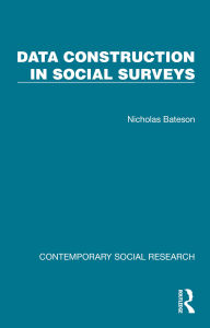 Title: Data Construction in Social Surveys, Author: Nicholas Bateson