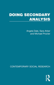 Title: Doing Secondary Analysis, Author: Angela Dale