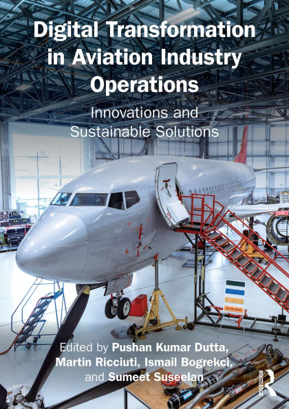 Digital Transformation in Aviation Industry Operations: Innovations and Sustainable Solutions