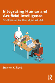 Title: Integrating Human and Artificial Intelligence: Software in the Age of AI, Author: Stephen K. Reed