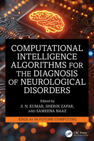 Title: Computational Intelligence Algorithms for the Diagnosis of Neurological Disorders, Author: S. N. Kumar
