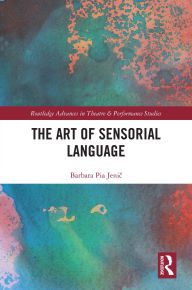 Title: The Art of Sensorial Language, Author: Barbara Pia Jenic