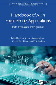 Title: Handbook of AI in Engineering Applications: Tools, Techniques, and Algorithms, Author: Ajay Kumar